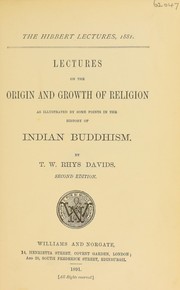 Cover of: Lectures on the origin and growth of religion as illustrated by some points in the history of Indian Buddhism