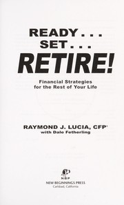Cover of: Ready--  set--  retire!: financial strategies for the rest of your life
