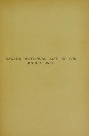 Cover of: English wayfaring life in the middle ages: (xivth century)