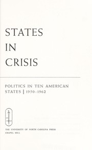Cover of: States in crisis; politics in ten American States, 1950-1962