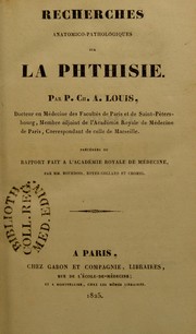 Cover of: Recherches anatomico-pathologiques sur la phthisie.