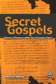 Cover of: Secret Gospels: Essays on Thomas and the Secret Gospel of Mark