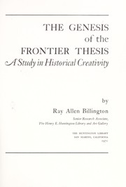 Cover of: The genesis of the frontier thesis: a study in historical creativity.