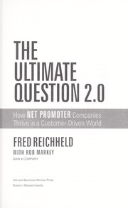 Cover of: The ultimate question 2.0: how net promoter companies thrive in a customer-driven world