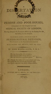 Cover of: A dissertation on the diseases of prisons and poor-houses