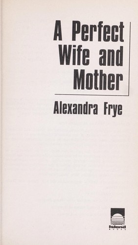 A perfect wife and mother