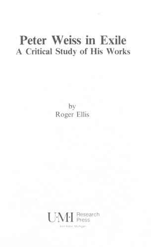 Peter Weiss in exile : a critical study of his works by