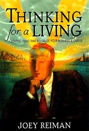 Cover of: Thinking for a living: creating ideas that revitalize your business, career & life