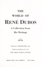 Cover of: The world of René Dubos: a collection from his writings