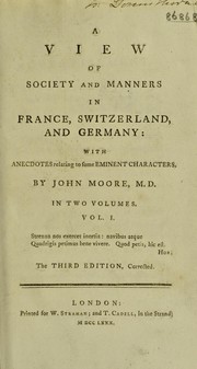 Cover of: A view of society and manners in France, Switzerland, and Germany: with anecdotes relating to some eminent characters