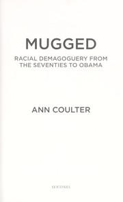 Cover of: Mugged : racial demagoguery from the seventies to Obama