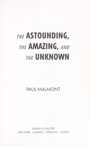 The astounding, the amazing, and the unknown by Paul Malmont