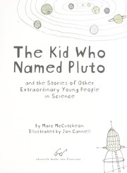 Cover of: The kid who named Pluto : and the stories of other extraordinary young people in science