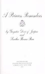 Cover of: A princess remembers: The memoirs of the maharani of Jaipur