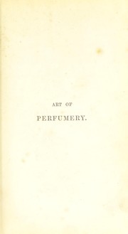 Cover of: The art of perfumery by G. W. Septimus Piesse