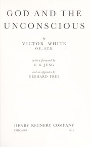 Cover of: God and the unconscious. With a foreword by C. G. Jung, and an appendix by Gebhard Frei