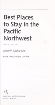 Best Places to Stay in the Pacific Northwest by Marilyn McFarlane