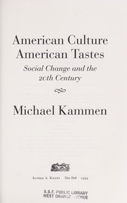 Cover of: American culture, American tastes: social change and the 20th century