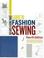 Cover of: A Guide to Fashion Sewing