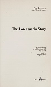 The Lorenzaccio story by Thompson, Paul