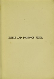 Cover of: Mushrooms and toadstools: how to distinguish easily the differences between edible and poisonous fungi; with figures of twenty-nine edible and thirty-one poisonous species