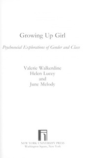 Cover of: Growing up girl: psychosocial explorations of gender and class