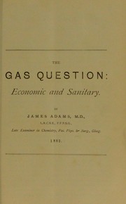 The gas question by Adams, James M.D.
