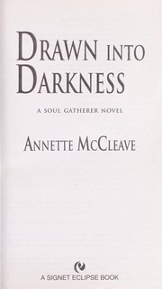 Cover of: Drawn into darkness: a Soul Gatherer novel