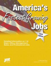 Cover of: America's Fastest Growing Jobs: Detailed Information on the 140 Fastest Growing Jobs in Our Economy (America's Fastest Growing Jobs, 6th ed)