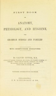 Cover of: First book on anatomy, physiology, and hygiene: for grammar schools and families
