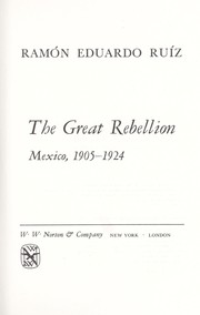 Cover of: The great rebellion : Mexico, 1905-1924