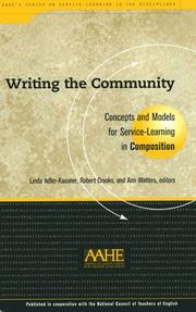 Cover of: Writing the Community: Concepts and Models for Service Learning in Composition (Service Learning in the Disciplines Series)