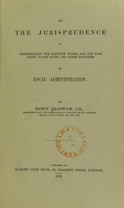 Cover of: On the jurisprudence of chargeability for sanitary works and for poor rates, police rates, and other branches of local administration