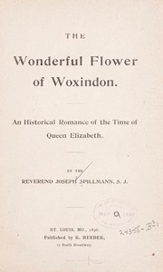 The wonderful flower of Woxindon by Joseph Spillmann