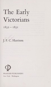 Cover of: The early Victorians, 1832-1851 by Harrison, J. F. C.