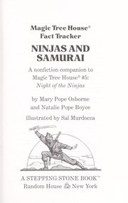 Cover of: Ninjas and samurai: a nonfiction companion to Magic tree house #5 : Night of the ninjas
