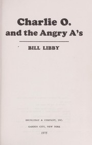 Cover of: Charlie O. and the angry A's