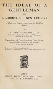 Cover of: The ideal of a gentleman, or, A mirror for gentlefolks: a portrayal in literature from the earliest times