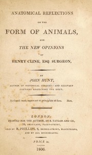 Cover of: Anatomical reflections on the form of animals and the new opinions of Henry Cline, Esq. Surgeon