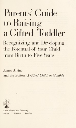 Parent's guide to raising a gifted toddler by James Alvino