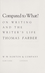 Compared to what? by Thomas Farber