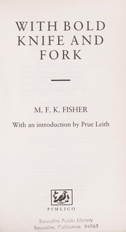 Cover of: With bold knife and fork by M. F. K. Fisher