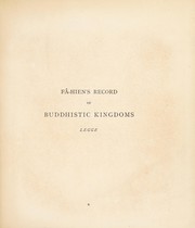 Cover of: A record of Buddhistic kingdoms being an account by the Chinese monk of his travels in India and Ceylon (A.D. 399-414) in search of the Buddhist books of discipline