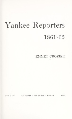 Yankee reporters, 1861-65.