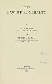 The law of admiralty by Gilmore, Grant.