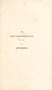 Cover of: The metamorphosis, or golden ass, and philosophical works, of Apuleius [A. on the God of Socrates; A. on the habitude of the doctrines of Plato] by Apuleius