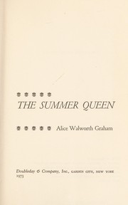 Cover of: The summer queen. by Alice Walworth Graham