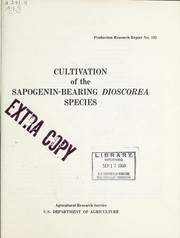 Cover of: Cultivation of the sapogenin-bearing Dioscorea species