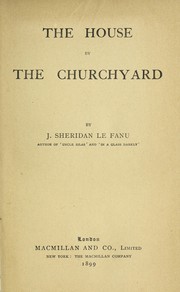 Cover of: The house by the churchyard by Joseph Sheridan Le Fanu