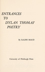 Cover of: Entrances to Dylan Thomas' poetry.